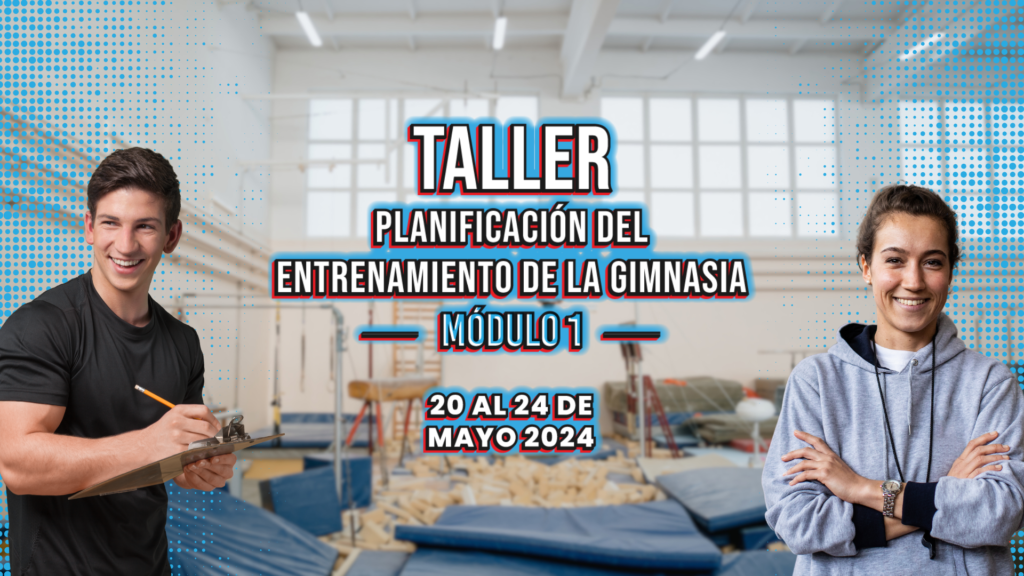 Módulo 1 | Taller Planificación Entrenamiento Gimnasia